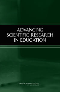 Advancing Scientific Research in Education