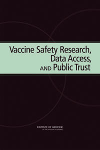 Vaccine Safety Research, Data Access, and Public Trust