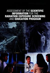 Assessment of the Scientific Information for the Radiation Exposure Screening and Education Program