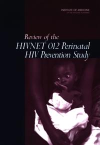 Review of the HIVNET 012 Perinatal HIV Prevention Study
