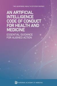 An Artificial Intelligence Code of Conduct for Health and Medicine