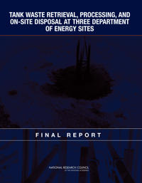 Tank Waste Retrieval, Processing, and On-site Disposal at Three Department of Energy Sites