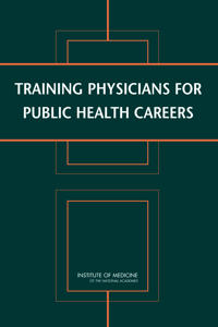 Training Physicians for Public Health Careers