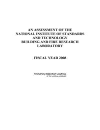 An Assessment of the National Institute of Standards and Technology Building and Fire Research Laboratory