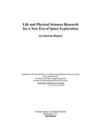 Life and Physical Sciences Research for a New Era of Space Exploration