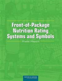 Front-of-Package Nutrition Rating Systems and Symbols