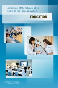 Summary of the February 2010 Forum on the Future of Nursing