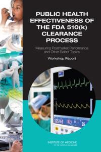 Public Health Effectiveness of the FDA 510(k) Clearance Process