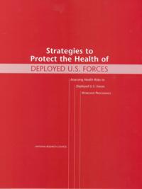Strategies to Protect the Health of Deployed U.S. Forces