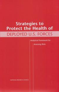Strategies to Protect the Health of Deployed U.S. Forces