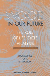 Wood in Our Future: The Role of Life-Cycle Analysis