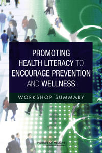 Promoting Health Literacy to Encourage Prevention and Wellness
