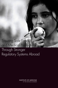 Ensuring Safe Foods and Medical Products Through Stronger Regulatory Systems Abroad