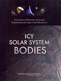 Assessment of Planetary Protection Requirements for Spacecraft Missions to Icy Solar System Bodies