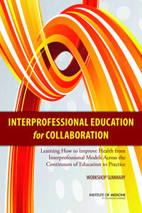Interprofessional Education for Collaboration