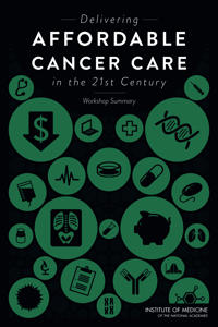 Delivering Affordable Cancer Care in the 21st Century