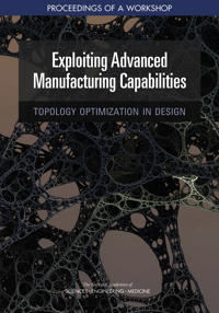 Exploiting Advanced Manufacturing Capabilities: Topology Optimization in Design