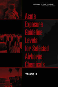 Acute Exposure Guideline Levels for Selected Airborne Chemicals