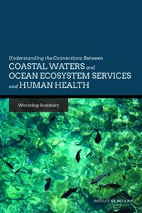 Understanding the Connections Between Coastal Waters and Ocean Ecosystem Services and Human Health