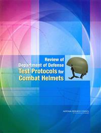 Review of Department of Defense Test Protocols for Combat Helmets
