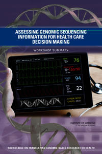 Assessing Genomic Sequencing Information for Health Care Decision Making
