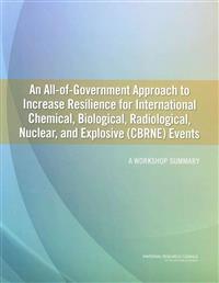 A All-of-Government Approach to Increase Resilience for International Chemical, Biological, Radiological, Nuclear, and Explosive (CBRNE) Events