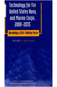 Technology for the United States Navy and Marine Corps, 2000-2035: Becoming a 21st-Century Force