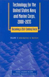 Technology for the United States Navy and Marine Corps, 2000-2035: Becoming a 21st-Century Force
