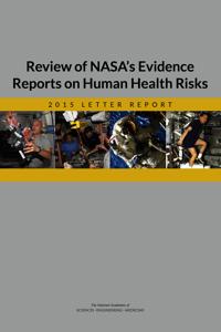 Review of NASA's Evidence Reports on Human Health Risks