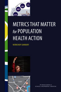 Metrics That Matter for Population Health Action