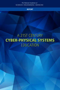 A 21st Century Cyber-Physical Systems Education