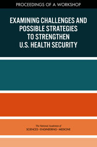Examining Challenges and Possible Strategies to Strengthen U.S. Health Security