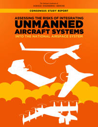 Assessing the Risks of Integrating Unmanned Aircraft Systems (UAS) into the National Airspace System