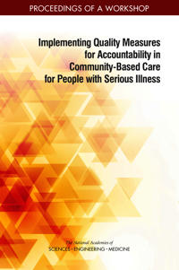 Implementing Quality Measures for Accountability in Community-Based Care for People with Serious Illness