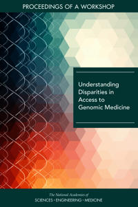 Understanding Disparities in Access to Genomic Medicine