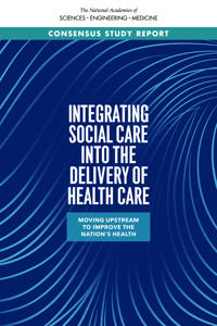 Integrating Social Care into the Delivery of Health Care