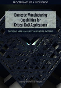 Domestic Manufacturing Capabilities for Critical DoD Applications