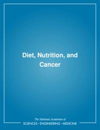 Diet, Nutrition, and Cancer