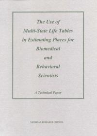 Use of Multi-State Life Tables in Estimating Places for Biomedical and Behavioral Scientists