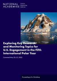 Exploring Key Research and Monitoring Topics for U.S. Engagement in the Fifth International Polar Year