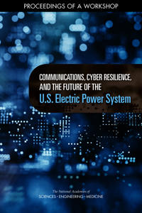 Communications, Cyber Resilience, and the Future of the U.S. Electric Power System