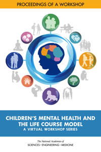 Children's Mental Health and the Life Course Model: A Virtual Workshop Series