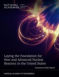 Laying the Foundation for New and Advanced Nuclear Reactors in the United States