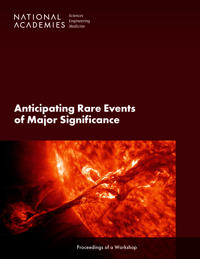 Anticipating Rare Events of Major Significance