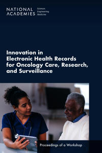 Innovation in Electronic Health Records for Oncology Care, Research, and Surveillance
