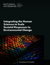 Integrating the Human Sciences to Scale Societal Responses to Environmental Change