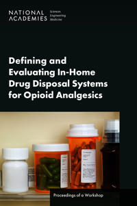 Defining and Evaluating In-Home Drug Disposal Systems For Opioid Analgesics