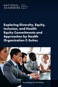 Exploring Diversity, Equity, Inclusion, and Health Equity Commitments and Approaches by Health Organization C-Suites
