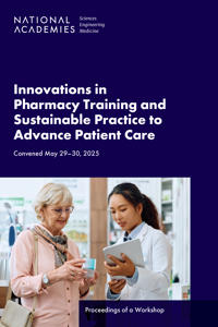 Innovations in Pharmacy Training and Sustainable Practice to Advance Patient Care