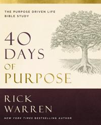 40 Days of Purpose: The Purpose Driven Life Bible Study